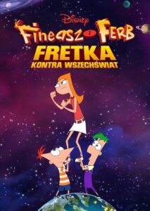 Fineasz i Ferb: Fretka kontra Wszechświat Cały Film HDRip 2020 Lektor PL