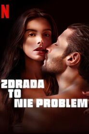 Zdrada to nie problem Cały Film HDRip 2023 Lektor PL