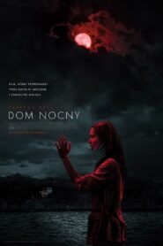 Dom Nocny Cały Film HDRip 2021 Lektor PL