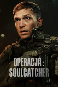 Operacja: Soulcatcher Cały Film HDRip 2023 Lektor PL