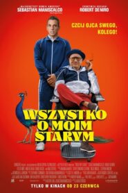 Wszystko o moim starym Cały Film HDRip 2023 Lektor PL