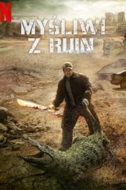 Myśliwi z ruin Cały Film HDRip 2024 Lektor PL