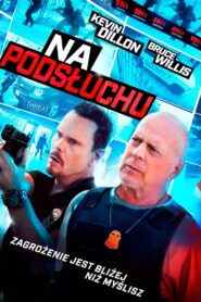 Na podsłuchu Cały Film HDRip 2022 Lektor PL