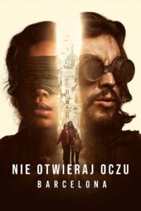 Nie otwieraj oczu: Barcelona Cały Film HDRip 2023 Lektor PL