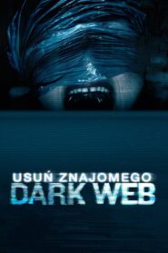 Dark Web: Usuń znajomego Cały Film HDRip 2018 Lektor PL