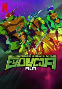 Wojownicze Żółwie Ninja: Ewolucja – Film Cały Film HDRip 2022 Lektor PL