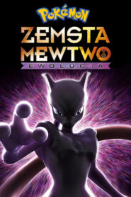 Pokémon: Zemsta Mewtwo – Ewolucja Cały Film HDRip 2019 Lektor PL