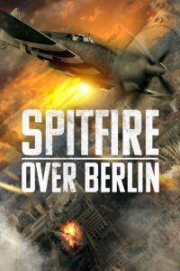 Spitfire nad Berlinem Cały Film HDRip 2022 Lektor PL