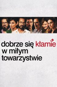 Dobrze się kłamie w miłym towarzystwie Cały Film HDRip 2016 Lektor PL