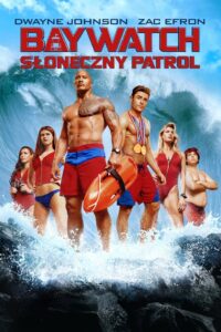 Baywatch. Słoneczny Patrol Cały Film HDRip 2017 Lektor PL