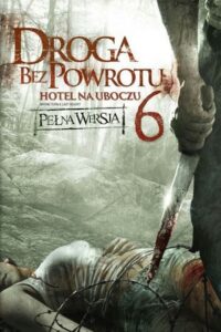 Droga bez powrotu 6: Hotel na uboczu Cały Film HDRip 2014 Lektor PL