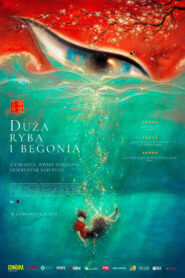 Duża ryba i begonia Cały Film HDRip 2016 Lektor PL