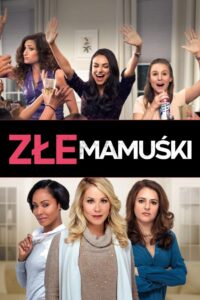 Złe mamuśki Cały Film HDRip 2016 Lektor PL