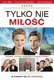 Tylko nie miłość Cały Film HDRip 2011 Lektor PL