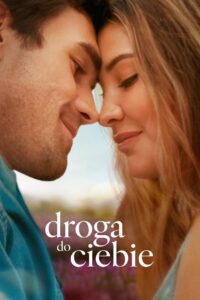 Droga do ciebie Cały Film HDRip 2025 Lektor PL